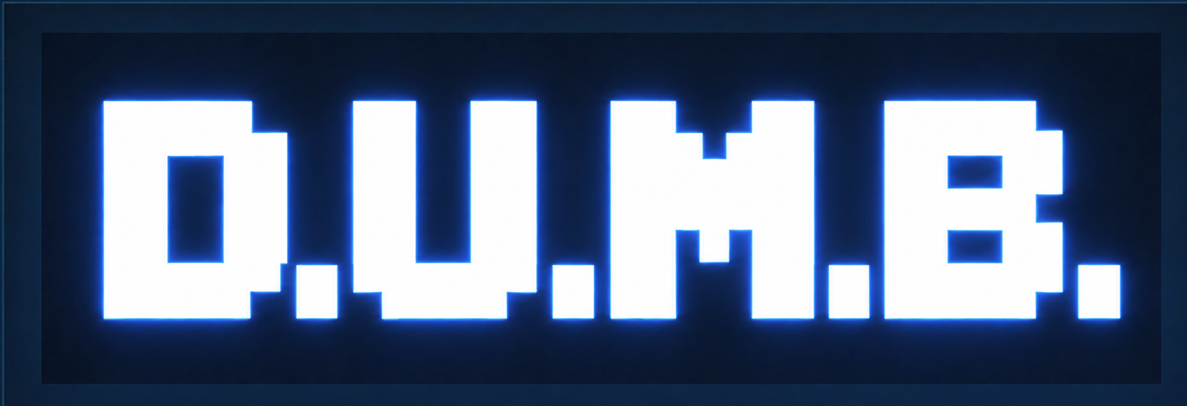 D.U.M.B. arcade wordmark